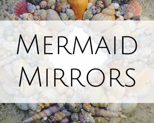 Mermaid mirrors
