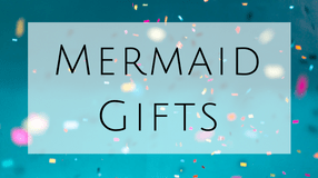Mermaid Gift Ideas