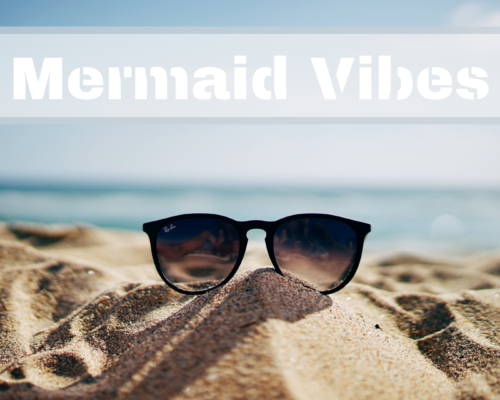 mermaid vibes